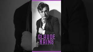 Claude Rains Classic Actor