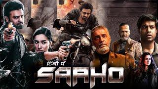 Saaho 2019 Full Movie in Hindi Dubbed HD review & facts  Prabhas Shraddha Kapoor Arun Vijay 