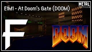 E1M1 - At Dooms Gate DOOM Metal Fortress Remix