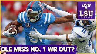 Ole Miss No. 1 WR Out vs. LSU?  Tigers Get 3 Starters Back From Injury