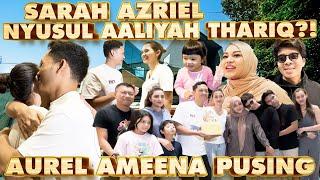 AZRIEL SARAH NYUSUL AALIYAH THARIQ ke JENJANG SELANJUTNYA ? AUREL SURPRISE BIRTHDAY AZRIEL TERHARU