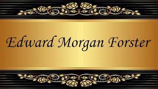 Edward Morgan Forster  Audiobooks  Books  Free E-Books