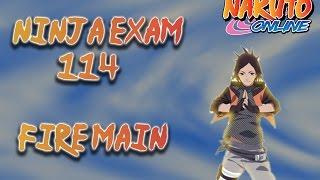 Ninja Exam 114 - Fire Main - Naruto Online