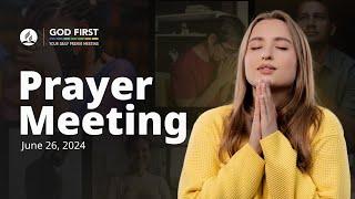 God First Your Daily Prayer Meeting - June 26 2024