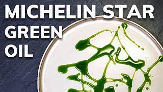 How to make GREEN OIL at home  Michelin Star Technique
