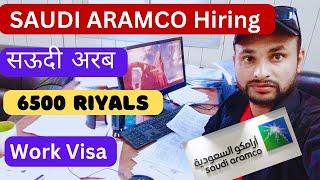 Saudi Aramco company hiring how to apply for jobs in Aramco company  salary  work visa​  2024