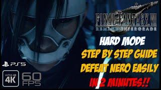 Defeat Nero EASILY on HARD - Final Fantasy VII Remake Intergrade