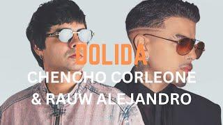 Chencho Corleone & Rauw Alejandro - Dolida Letra Oficial  Official Lyric Video