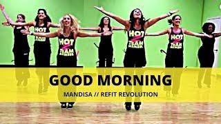 Good Morning  Mandisa  Dance Fitness  REFIT® Revolution