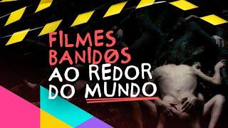 5 filmes populares mas banidos ao redor do mundo 