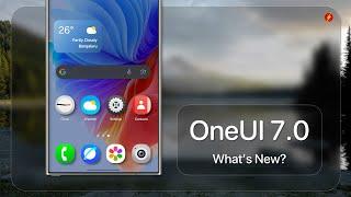 Samsung OneUI 7.0 - Everything New