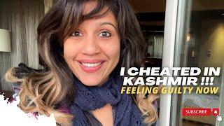 I cheated in Kashmir  Feeling guilty now 🫢   Ranjini Haridas Vlogs