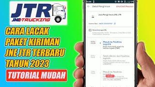 Cara Lacak Paket Kiriman JNE JTR Terbaru 2023