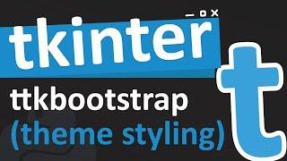 An introduction to ttkbootstrap  better styling for tkinter 