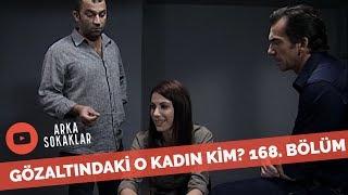 Ekibin Gözaltına Aldığı Kadın Kim Çıktı? 168. Bölüm