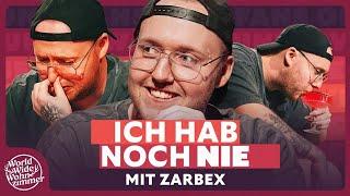 Ihm ist NICHTS peinlich  ICH HAB NOCH NIE... mit ZARBEX