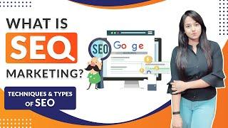 What Is SEO Marketing For Beginners? Techniques And Types OF SEO 2020