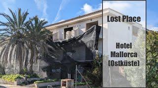 Lost Place - Hotel an der Ostküste auf Mallorca