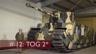 Tank Chats #12 TOG  II*  The Tank Museum
