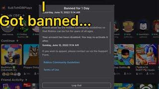 I got banned from roblox for a day…