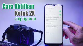 Cara Mengaktifkan Ketuk 2 Kali Oppo  Menyalakan Layar HP Dengan Ketukan