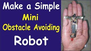 Mini obstacle avoiding robot