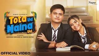 Tota Ud Maina Ud Official Video Vinod Sorkhi  Shivam Grover Tanya Rathi  New Haryanvi Song 2024