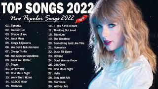 Top Pop Songs 2022 Playlist  ポピュラーソング2022 - 新しいポップソングプレイリスト2022 - ポップヒット2022