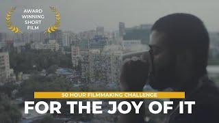 For The Joy Of It  Award Winning Short Film  India Film Project 2017