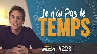 Comment AMÉLIORER votre gestion du TEMPS ? - WUC #223