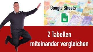 Google Sheets - Wie vergleicht man 2 Tabellen miteinander?