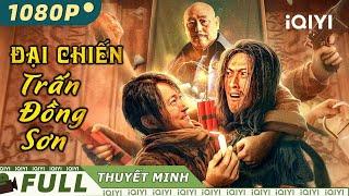 Phim Lẻ Hành Động Siêu Hấp Dẫn Cực Hot  ĐẠI CHIẾN TRẤN ĐỒNG SƠN  iQIYI Movie Vietnam