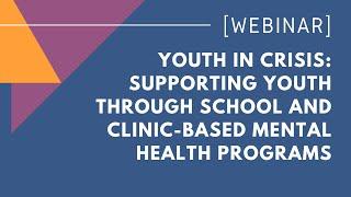 Youth In Crisis Supporting youth through school and clinic-based mental health programs