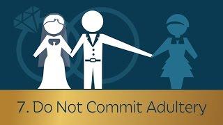 7. Do Not Commit Adultery  5 Minute Video