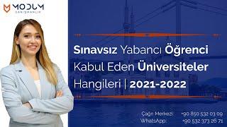 Sınavsız Yabancı Öğrenci Kabul Eden Üniversiteler Hangileri  2021-2022