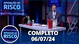 Operação de Risco 060724  Completo