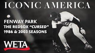 Iconic America  Fenway Park The Red Sox Cursed 1986 and 2003 Seasons