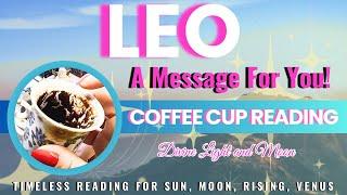 LEO ️ YOUR DESIRE Is Coming  You Are ONE DECISION AWAY “Timeless” Coffee Cup & Tarot Reading ️