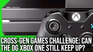 The Original Xbox One Re-Tested Can Microsofts Weakest Console Keep Up With The Latest Games?