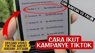 CARA MENGIKUTI KAMPANYE ARTIS TIKTOK CUMA UPLOAD VIDEO HASILNYA HINGGA JUTAAN