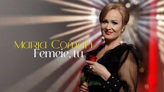 Maria Coman - Femeie tu  Videoclip Official 2024