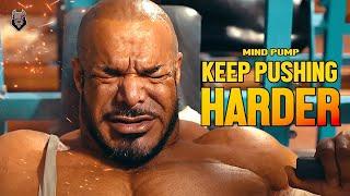 KEEP PUSHING HARDER - Motivational Video 2022