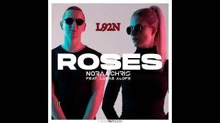 L92N - ROSES ft. Chris & Nora