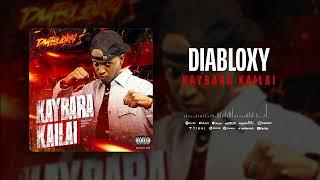 Diabloxy - Kaybara Kailai Audio Officiel 2024