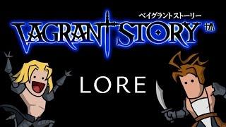 LORE - Vagrant Story Lore in a Minute
