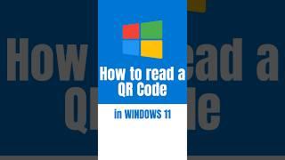 How to read a QR Code in Windows 11