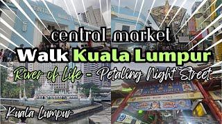 Best 3 Must-Do from Kuala Lumpurs Central Market to Petaling Night Market 2024