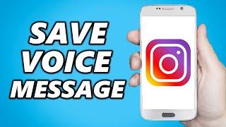 How to Save Instagram Voice Message from DM