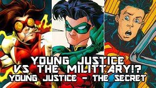 YOUNG JUSTICE VS THE MILITARY? - Young Justice The Secret