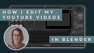 My full open source editing process in Blender 3.5.1 · Beginner Tutorial Video Editing for YouTube
